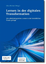 Lernen in der digitalen Transformation. Wie arbeitsintegriertes Lernen in der betrieblichen Praxis gelingt. Buchcover